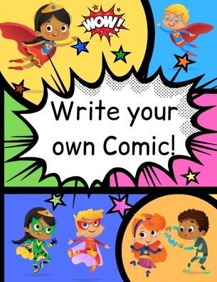Cover for Angharad Thompson Rees · How to Write Your own Comic Book with Black Panels for Creative Kids (Paperback Book) (2019)