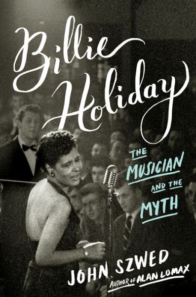 The Musician And The Myth - Billie Holiday - Livros - VIKING - 9780670014729 - 31 de março de 2015