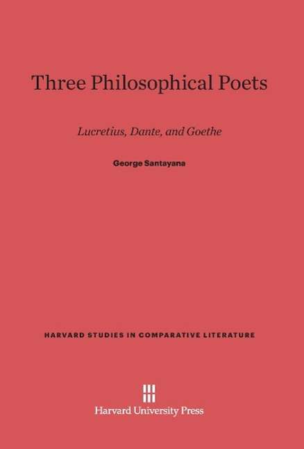 Cover for George Santayana · Three Philosophical Poets (Hardcover Book) (1910)