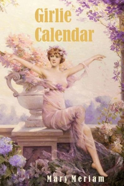 Cover for Mary Meriam · Girlie Calendar (The Lillian Trilogy) (Paperback Book) (2014)
