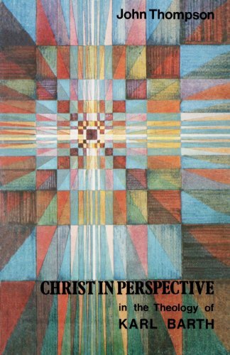 Cover for John Thompson · Christ in the Perspective in the Theology of Karl Barth (Paperback Book) (2012)