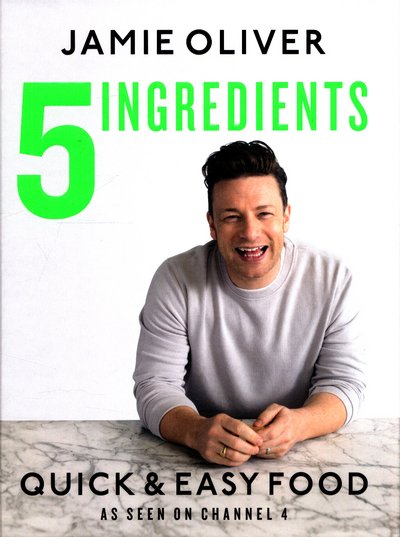 Cover for Jamie Oliver · 5 Ingredients - Quick &amp; Easy Food: Jamie's most straightforward book (Hardcover Book) (2017)