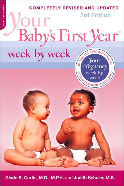 Cover for Glade Curtis · Your Baby's First Year Week by Week, 3rd Edition (Pocketbok) (2010)