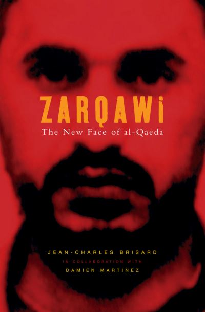 Cover for Jean-Charles Brisard · Zarqawi: The New Face of al-Qaeda (Paperback Book) (2005)