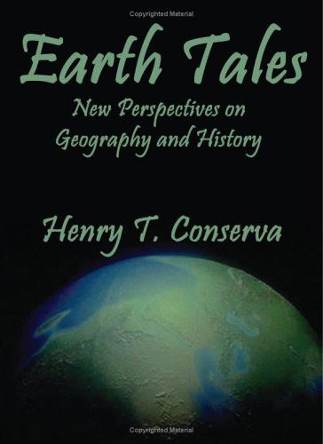 Cover for Henry T. Conserva · Earth Tales: New Perspectives on Geography and History (Paperback Book) (2001)