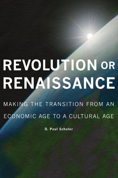 Cover for D. Paul Schafer · Revolution or Renaissance: Making the Transition from an Economic Age to a Cultural Age - Governance Series (Paperback Book) (2008)