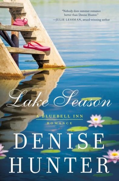 Cover for Denise Hunter · Lake Season - A Bluebell Inn Romance (Taschenbuch) (2019)