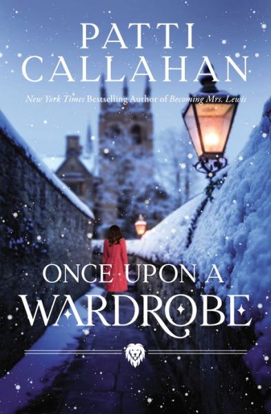 Cover for Patti Callahan · Once Upon a Wardrobe (Gebundenes Buch) (2021)