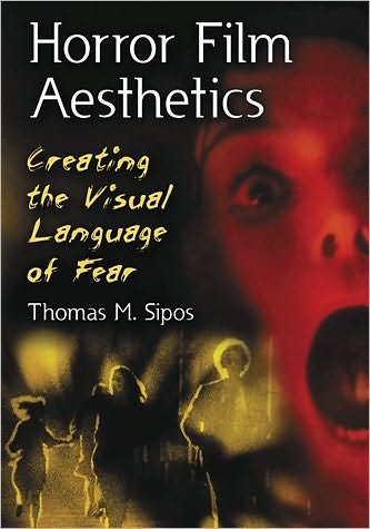 Cover for Thomas M. Sipos · Horror Film Aesthetics (Paperback Book) (2010)