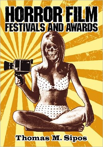 Cover for Thomas M. Sipos · Horror Film Festivals and Awards (Paperback Book) (2011)