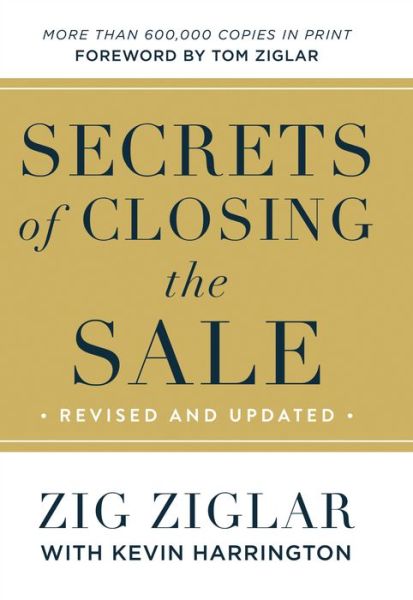 Cover for Zig Ziglar · Secrets of Closing the Sale (Hardcover Book) [Revised and Updated edition] (2019)