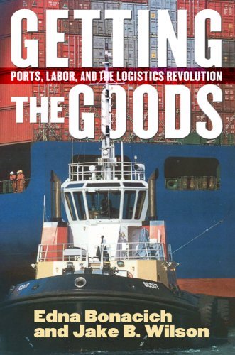 Cover for Edna Bonacich · Getting the Goods: Ports, Labor, and the Logistics Revolution (Hardcover Book) (2008)