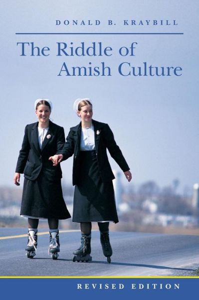 Cover for Kraybill, Donald B. (Distinguished Professor and Senior Fellow, Elizabethtown College) · The Riddle of Amish Culture - Center Books in Anabaptist Studies (Pocketbok) [Revised edition] (2001)