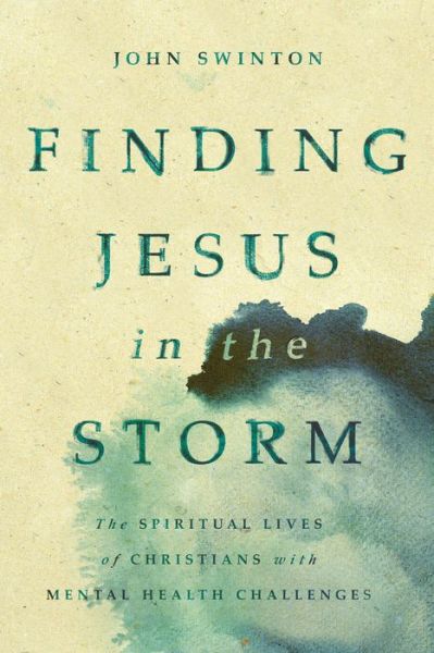 Cover for Swinton  John · Finding Jesus in the Storm (Paperback Book) (2020)