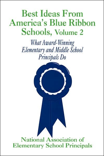 Cover for Naesp Naesp · Best Ideas From America's Blue Ribbon Schools: What Award-Winning Elementary and Middle School Principals Do (Paperback Bog) [V02 Ed. edition] (1995)
