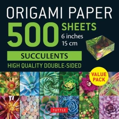 Cover for Tuttle Publishing · Origami Paper 500 sheets Succulents 6&quot; (15 cm): Tuttle Origami Paper: Double-Sided Origami Sheets  with 12 Different Photographs (Instructions for 6 Projects Included) (Schreibwaren) [Ed edition] (2021)