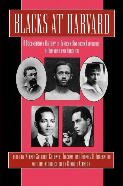 Blacks at Harvard: A Documentary History of African-American Experience At Harvard and Radcliffe - Randall Kennedy - Libros - New York University Press - 9780814779729 - 1 de marzo de 1993
