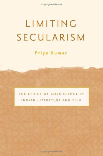 Cover for Priya Kumar · Limiting Secularism: The Ethics of Coexistence in Indian Literature and Film (Hardcover Book) (2008)