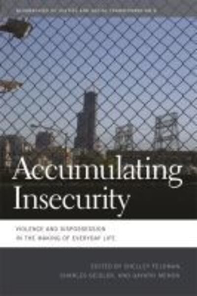 Cover for Shelley Feldman · Accumulating Insecurity: Violence and Dispossession in the Making of Everyday Life - Geographies of Justice and Social Transformation (Hardcover Book) (2011)