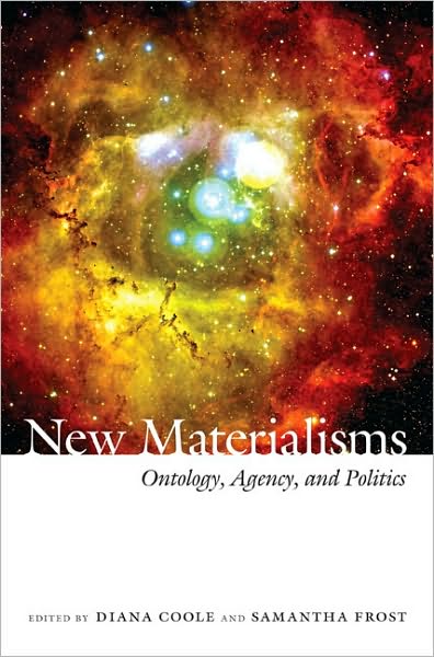 Cover for Coole · New Materialisms: Ontology, Agency, and Politics (Paperback Book) (2010)