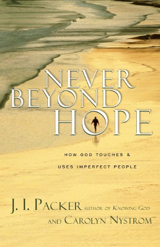 Cover for Carolyn Nystrom · Never Beyond Hope: How God Touches &amp; Uses Imperfect People (Paperback Book) (2005)