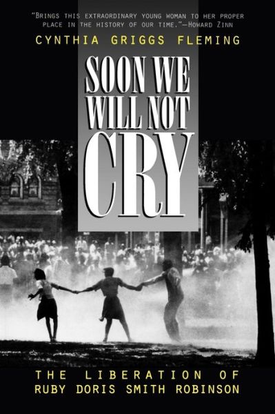 Cover for Cynthia Griggs Fleming · Soon We Will Not Cry: The Liberation of Ruby Doris Smith Robinson (Paperback Book) (2000)