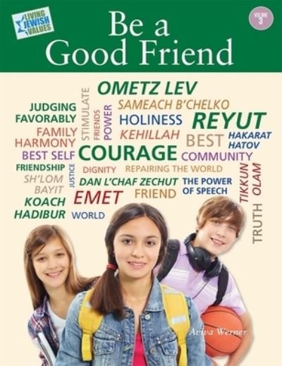 Cover for Behrman House · Living Jewish Values 3: Be a Good Friend (Paperback Bog) (2013)