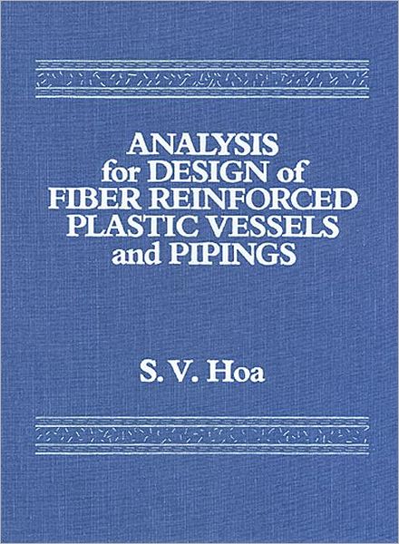 Cover for Hoa, Suong V. (Concordia University, Montreal, Quebec, Canada) · Analysis for Design of Fiber Reinforced Plastic Vessels (Hardcover bog) (1991)