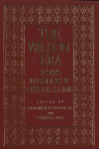 Cover for John M. Cooper · The Wilson Era: Essays in Honor of Arthur S. Link (Pocketbok) (1991)
