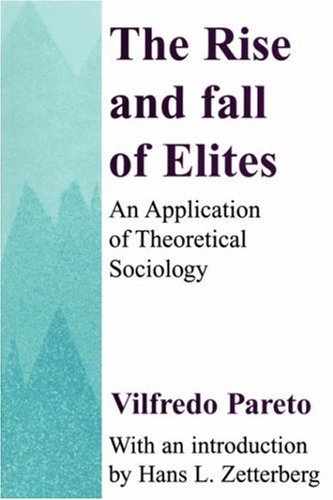 Cover for Vilfredo Pareto · The Rise and Fall of Elites: Application of Theoretical Sociology (Paperback Book) (1991)