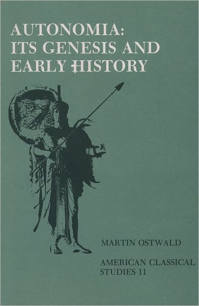 Cover for Martin Ostwald · Autonomia, Its Genesis and Early History - Society for Classical Studies American Classical Studies (Paperback Book) (1982)