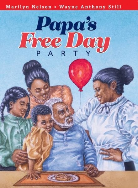 Cover for Marilyn Nelson · Papa's Free Day Party (Hardcover Book) (2021)