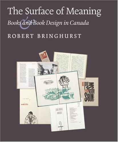 Cover for Robert Bringhurst · The Surface of Meaning: Books and Book Design in Canada (Atkins Library) (Hardcover Book) (2009)