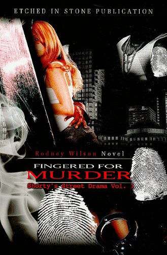 Cover for Rodney Wilson · Fingered for Murder: Shorty's Street Drama Vol. 1 (Paperback Book) (2002)