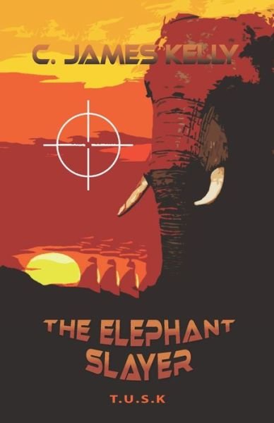 Cover for James Kelly · The Elephant Slayer (Paperback Bog) (2018)