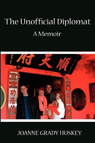 Cover for Joanne Grady Huskey · The Unofficial Diplomat: a Memoir (Pocketbok) (2009)