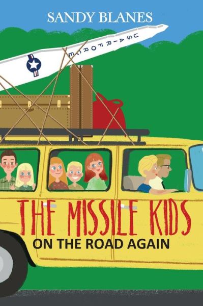 Cover for Sandy Blanes · The Missile Kids - On the Road Again : Welcome to North Dakota (Paperback Book) (2018)