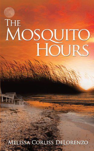 Cover for Melissa Corliss Delorenzo · The Mosquito Hours (Pocketbok) [First edition] (2014)