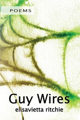 Cover for Elisavietta Ritchie · Guy Wires (Paperback Book) (2015)