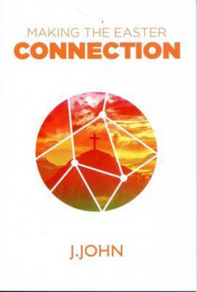 Cover for J. John · Making the Easter Connection - Making the Connection Series (Taschenbuch) (2015)