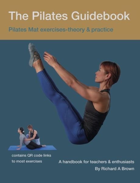 Cover for Richard Brown · The Pilates Guidebook: Pilates Mat Exercises - Theory &amp; Practice (Paperback Bog) (2024)