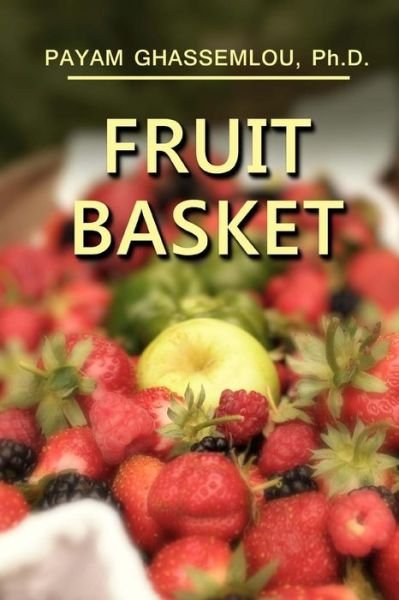 Cover for Payam Ghassemlou · Fruit Basket (Paperback Book) (2015)