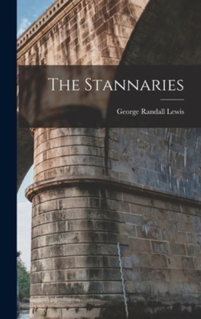 Cover for George Randall Lewis · Stannaries (Book) (2022)