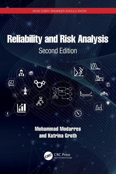 Cover for Modarres, Mohammad (University of Maryland, College Park, USA) · Reliability and Risk Analysis - What Every Engineer Should Know (Paperback Book) (2023)