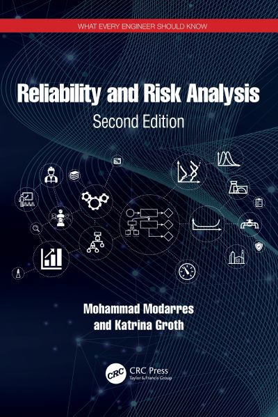 Reliability and Risk Analysis - What Every Engineer Should Know - Modarres, Mohammad (University of Maryland, College Park, USA) - Books - Taylor & Francis Ltd - 9781032309729 - April 26, 2023