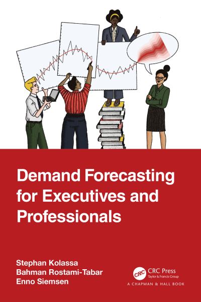 Cover for Kolassa, Stephan (Data Science Expert, SAP Switzerland) · Demand Forecasting for Executives and Professionals (Paperback Book) (2023)