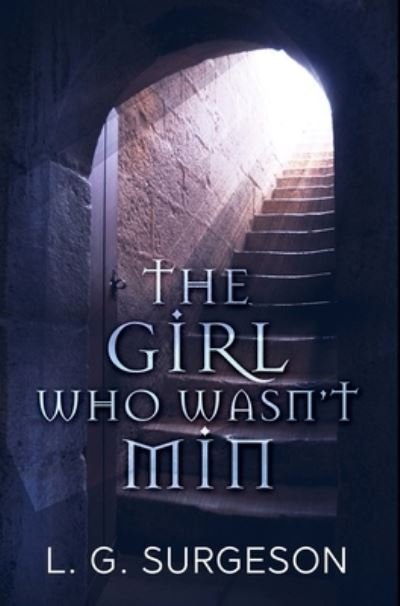 Cover for Lg Surgeson · The Girl Who Wasn't Min (Hardcover Book) (2021)