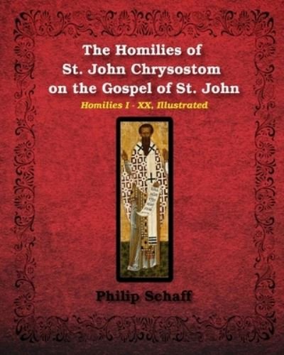 Cover for St John Chrysostom · The Homilies of St. John Chrysostom on the Gospel of St. John (Paperback Book) (2024)