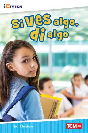 Si ves algo, di algo - iCivics - Joe Rhatigan - Książki - Teacher Created Materials, Inc - 9781087622729 - 29 kwietnia 2022