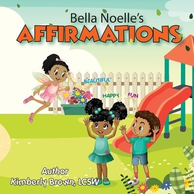 Cover for Kimberly Brown · Bella Noelle's: Affirmations (Paperback Book) (2020)